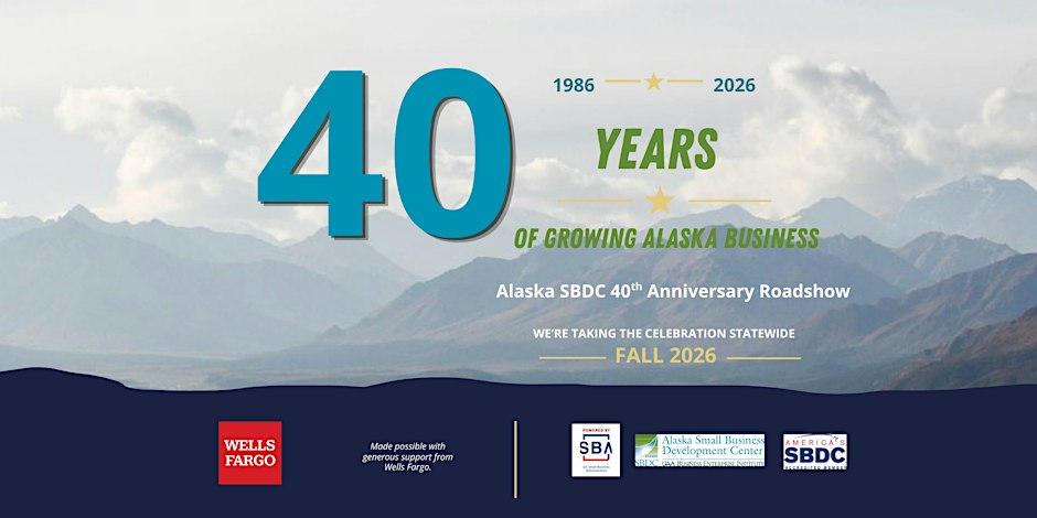Alaska SBDC 40th Anniversary Roadshow - Soldotna
