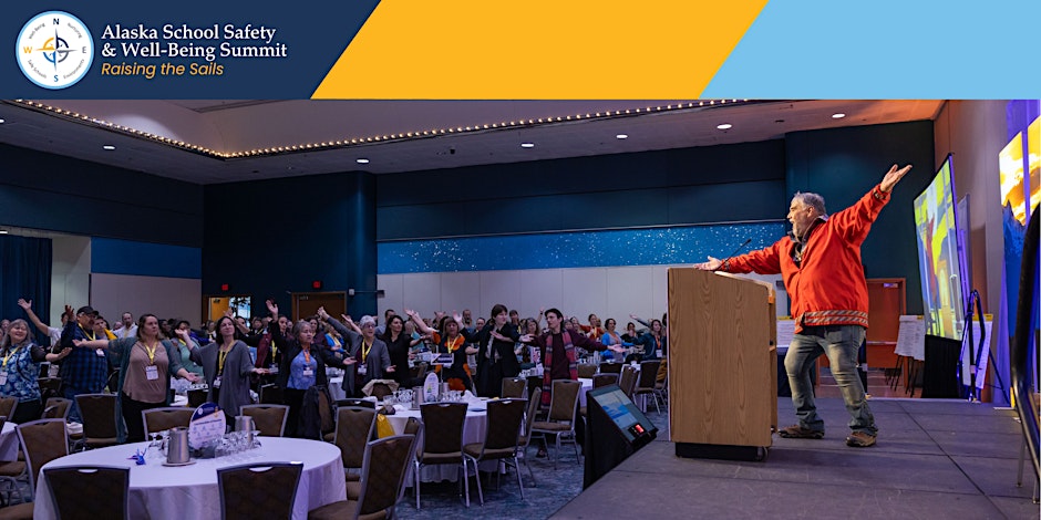 FY27 Alaska School Safety & Well-Being Summit