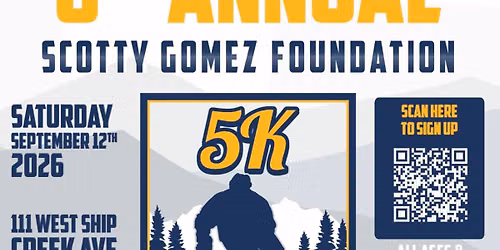 6th Annual Scotty Gomez 5K Run or Walk 2026