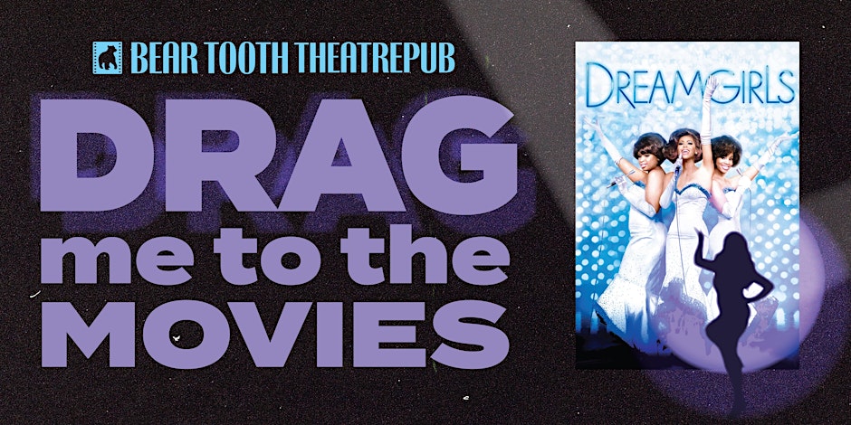 DRAG Me To The Movies: Dreamgirls
